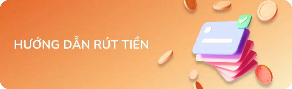 Hướng dẫn rút tiền Fb88