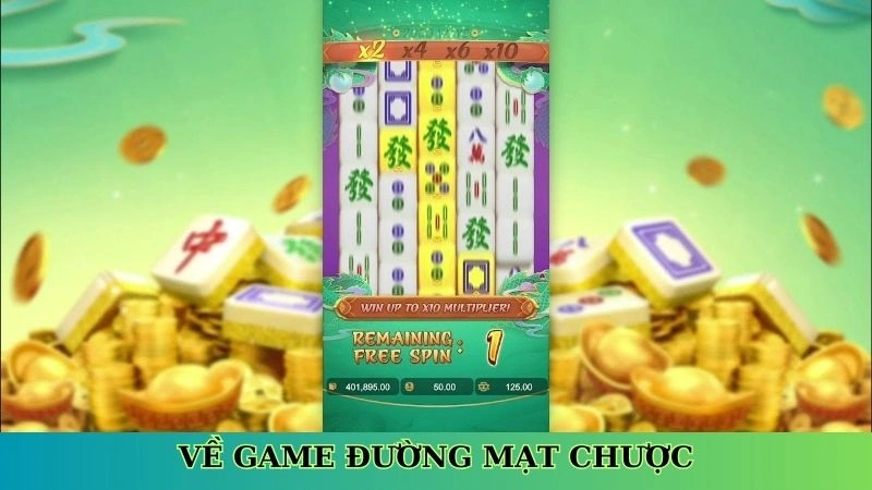 Sơ lược về tựa game slot Đường mạt chược Về game Đường mạt chược