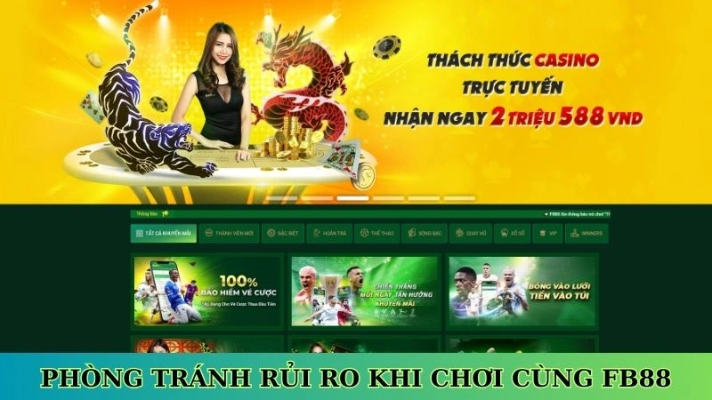 Cách phòng tránh rủi ro khi chơi cùng Fb88 Cách phòng tránh rủi ro khi chơi cùng Fb88