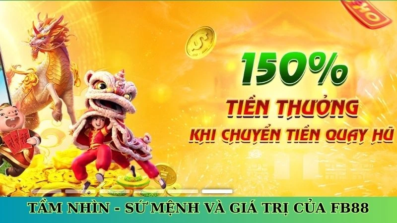 Tầm nhìn - sứ mệnh và giá trị của FB88