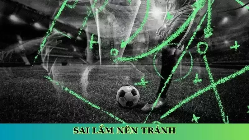 Sai lầm nên tránh Sai lầm nên tránh