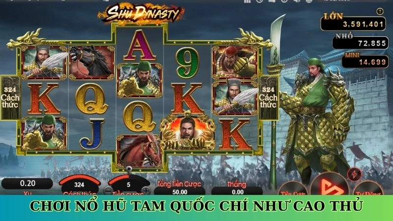 Chơi nổ hũ Tam Quốc Chí như cao thủ Chơi nổ hũ Tam Quốc Chí như cao thủ
